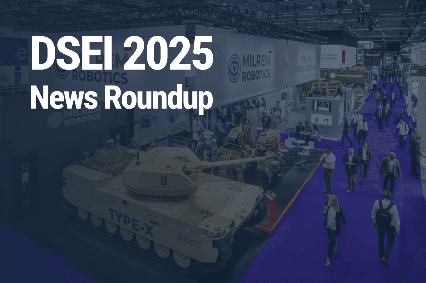 DSEI 2025 — News Roundup 07 | 12.09.2025