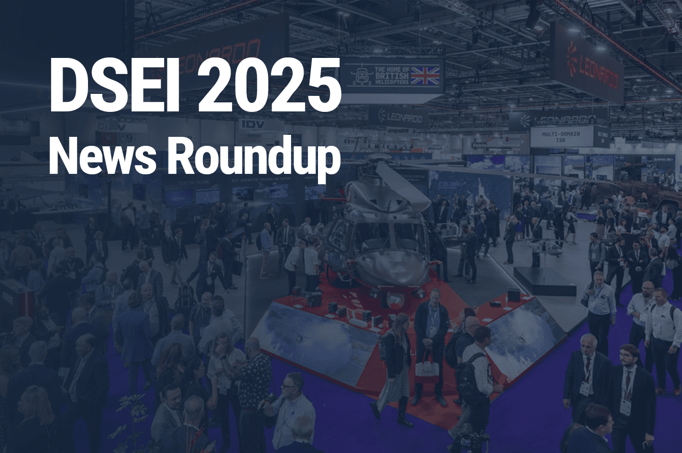 DSEI 2025 — News Roundup 09 | 12.09.2025