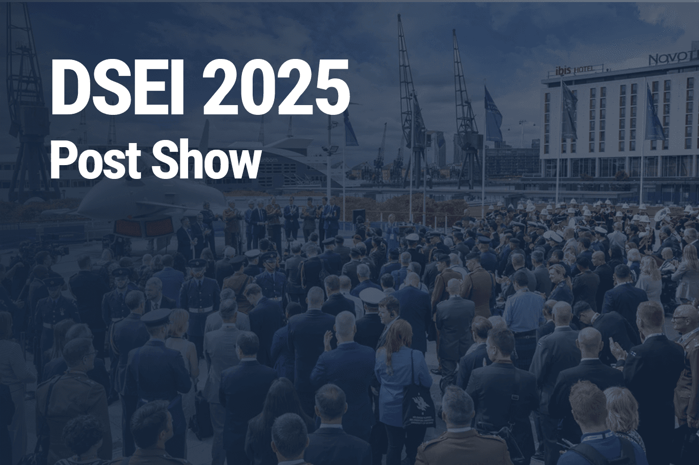 DSEI 2025 — Post-Show Special Edition