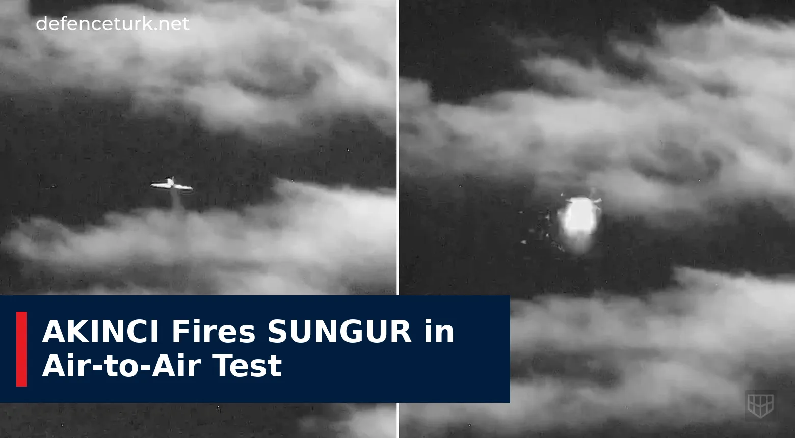 AKINCI Fires SUNGUR in Air-to-Air Test