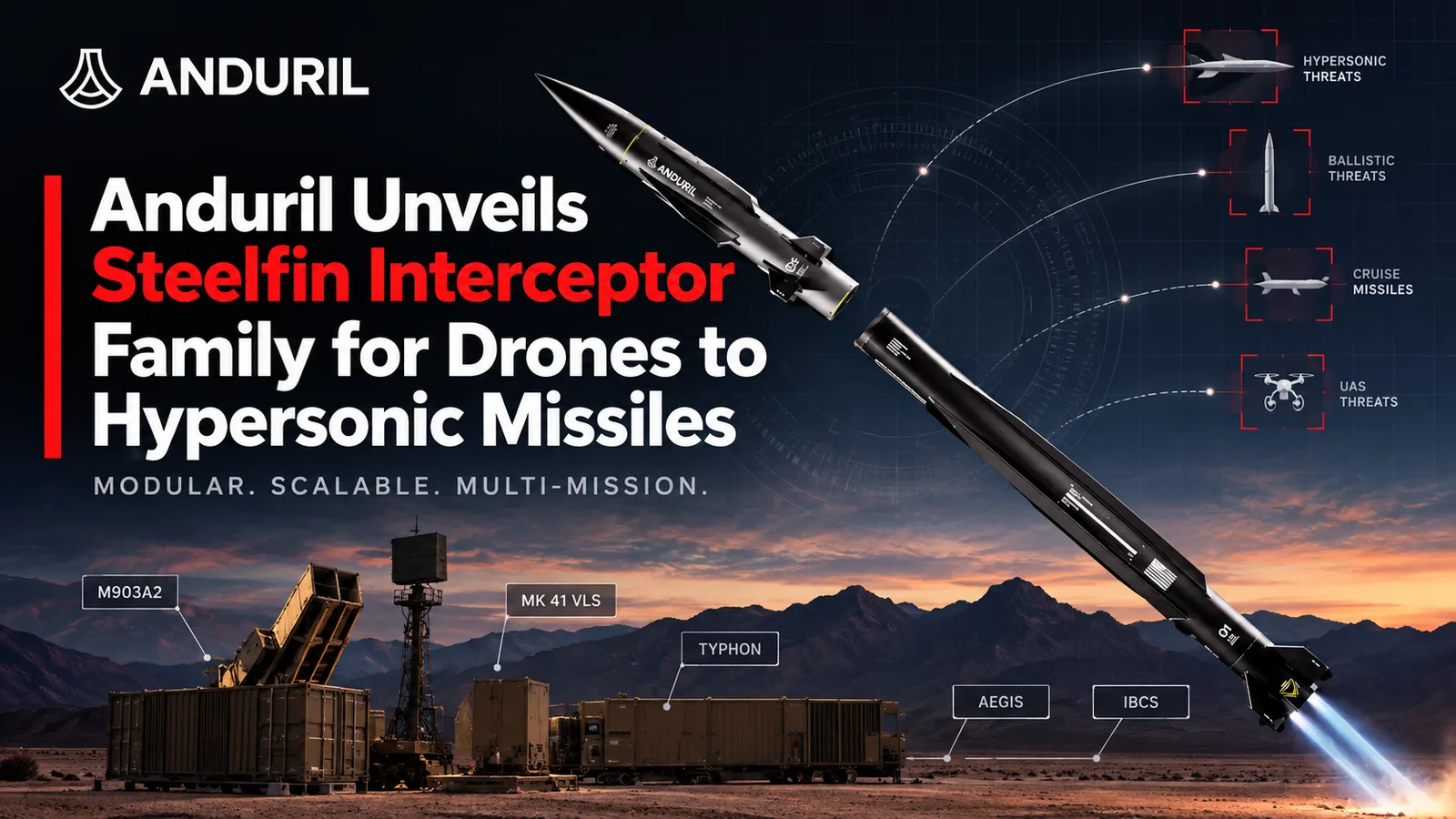 Anduril Unveils Steelfin Interceptor Family for Drones to Hypersonic Missiles