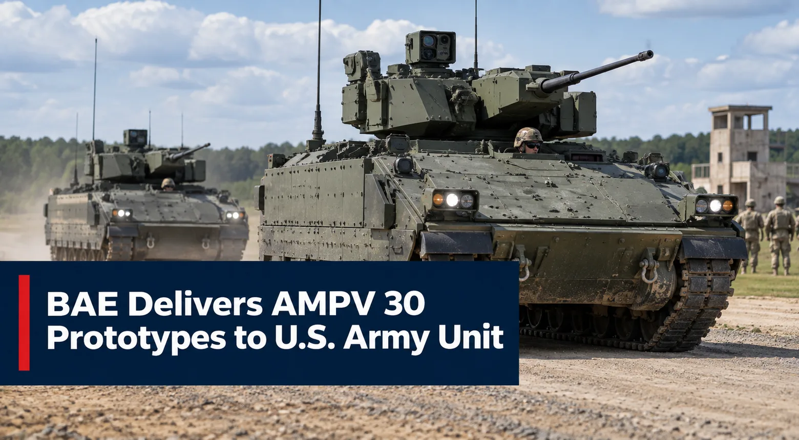 BAE Delivers AMPV 30 Prototypes to U.S. Army Unit