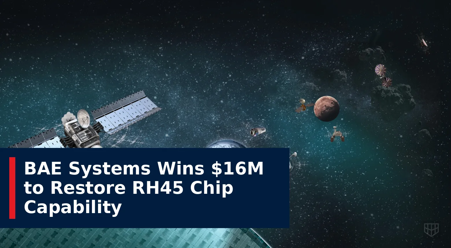 BAE Systems Wins $16M to Restore RH45 Chip Capability