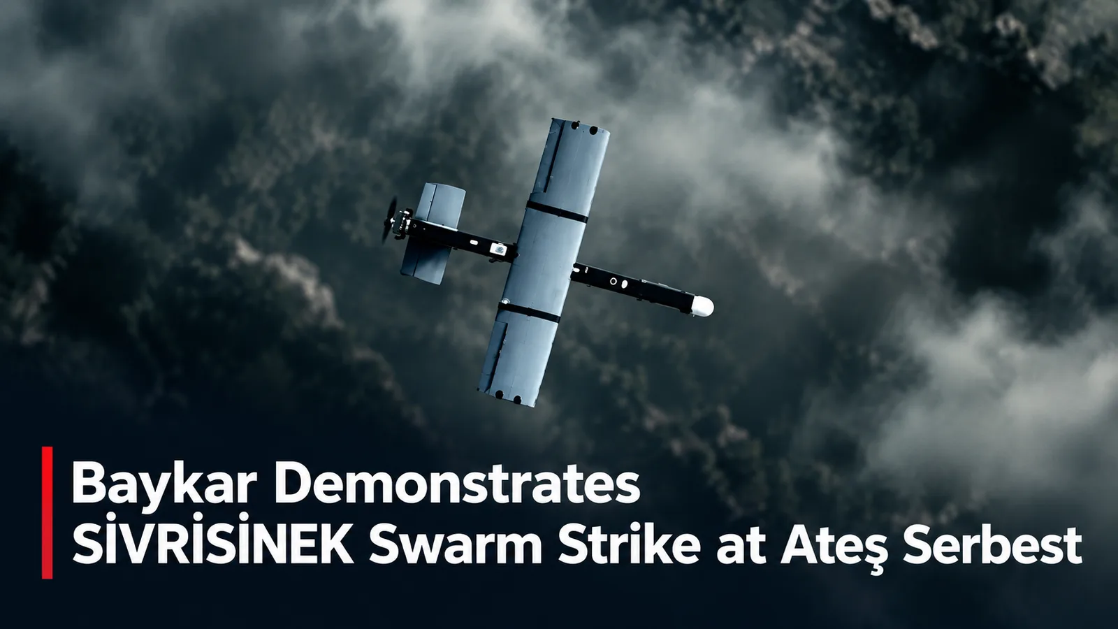 Baykar Demonstrates SİVRİSİNEK Swarm Strike at Ateş Serbest