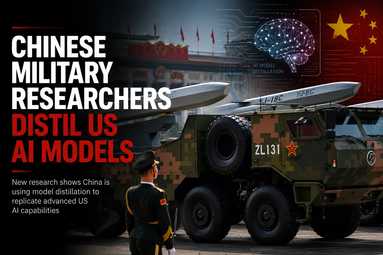Chinese Military Researchers Distil US AI Models