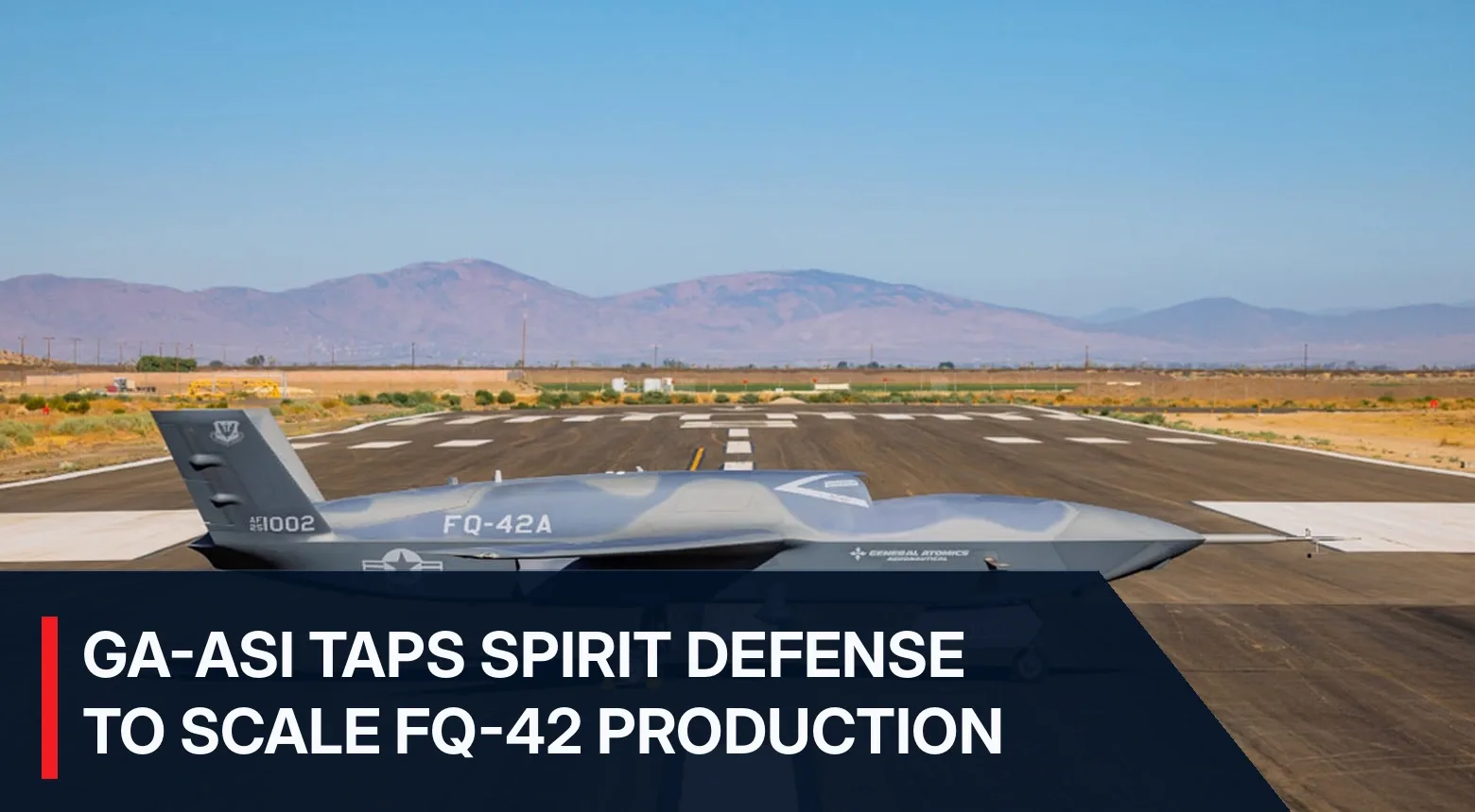 GA-ASI Taps Spirit Defense to Scale FQ-42 Production