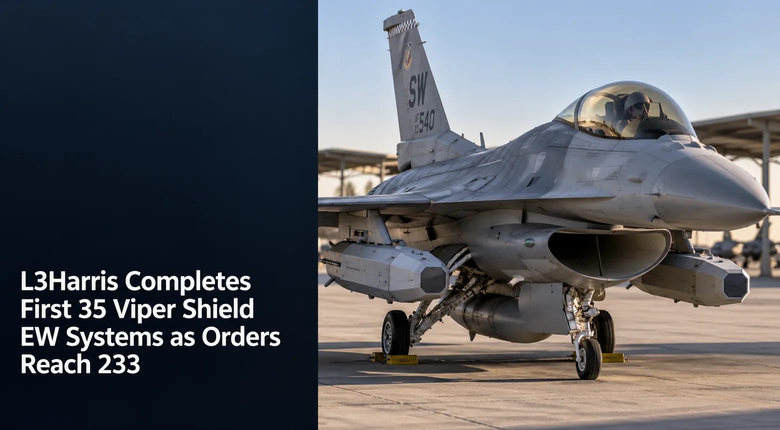 L3Harris Completes First 35 Viper Shield EW Systems as Orders Reach 233