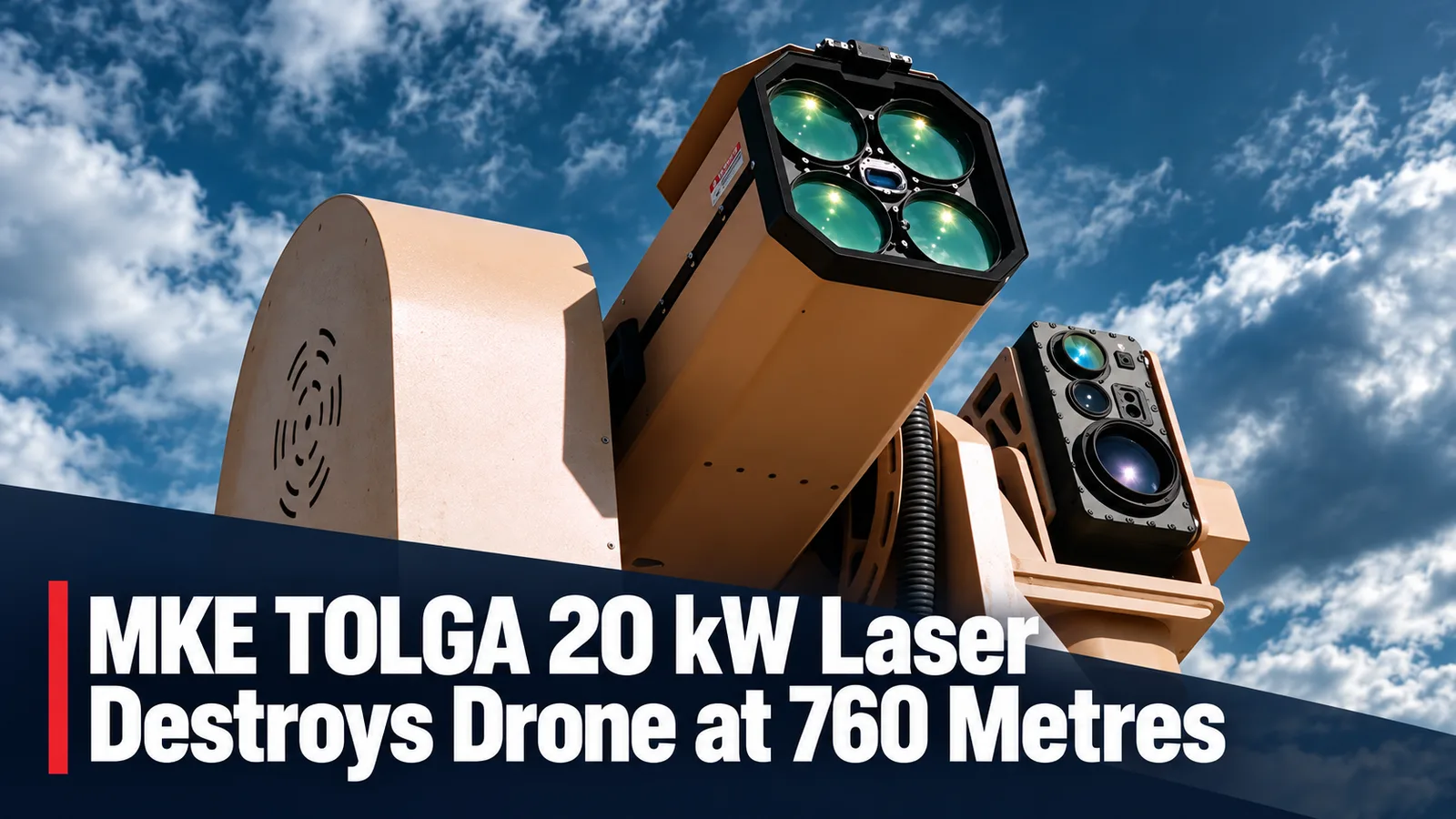 MKE TOLGA 20 kW Laser Destroys Drone at 760 Metres