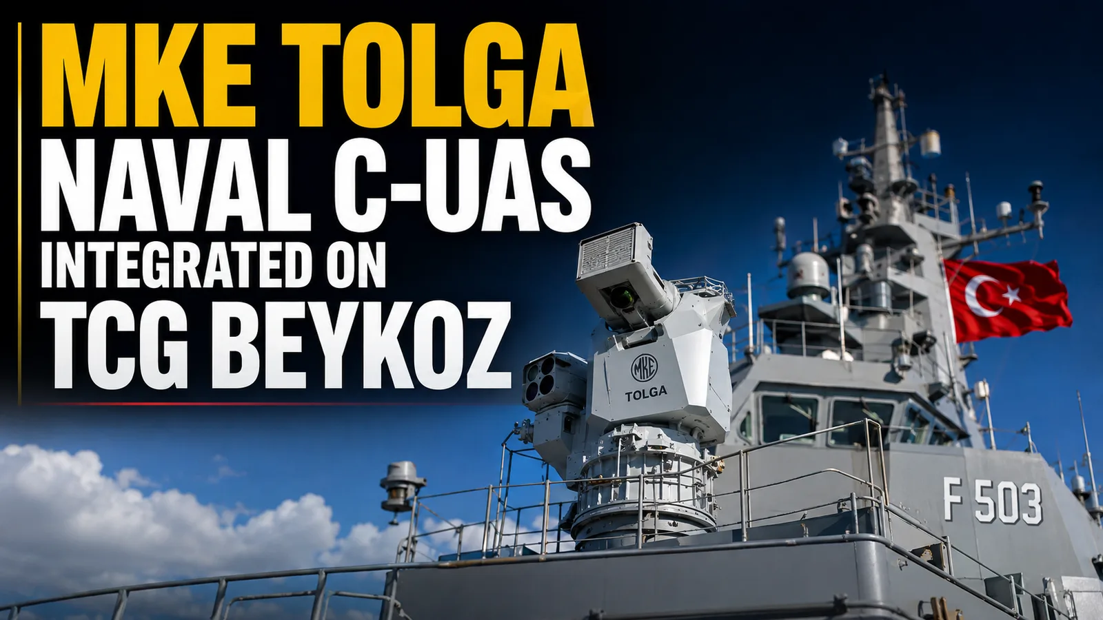 MKE TOLGA Naval C-UAS Integrated on TCG Beykoz
