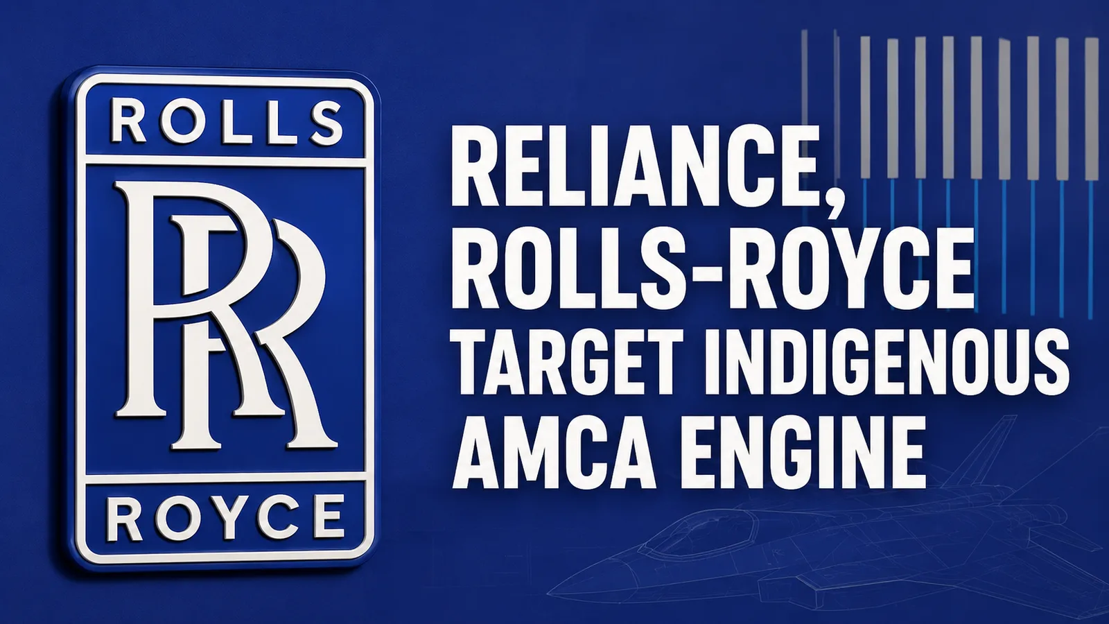 Reliance, Rolls-Royce Target Indigenous AMCA Engine