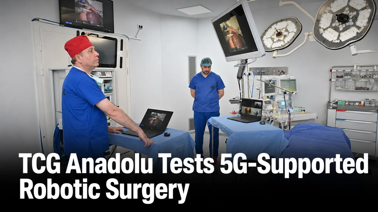 TCG Anadolu Tests 5G-Supported Robotic Surgery