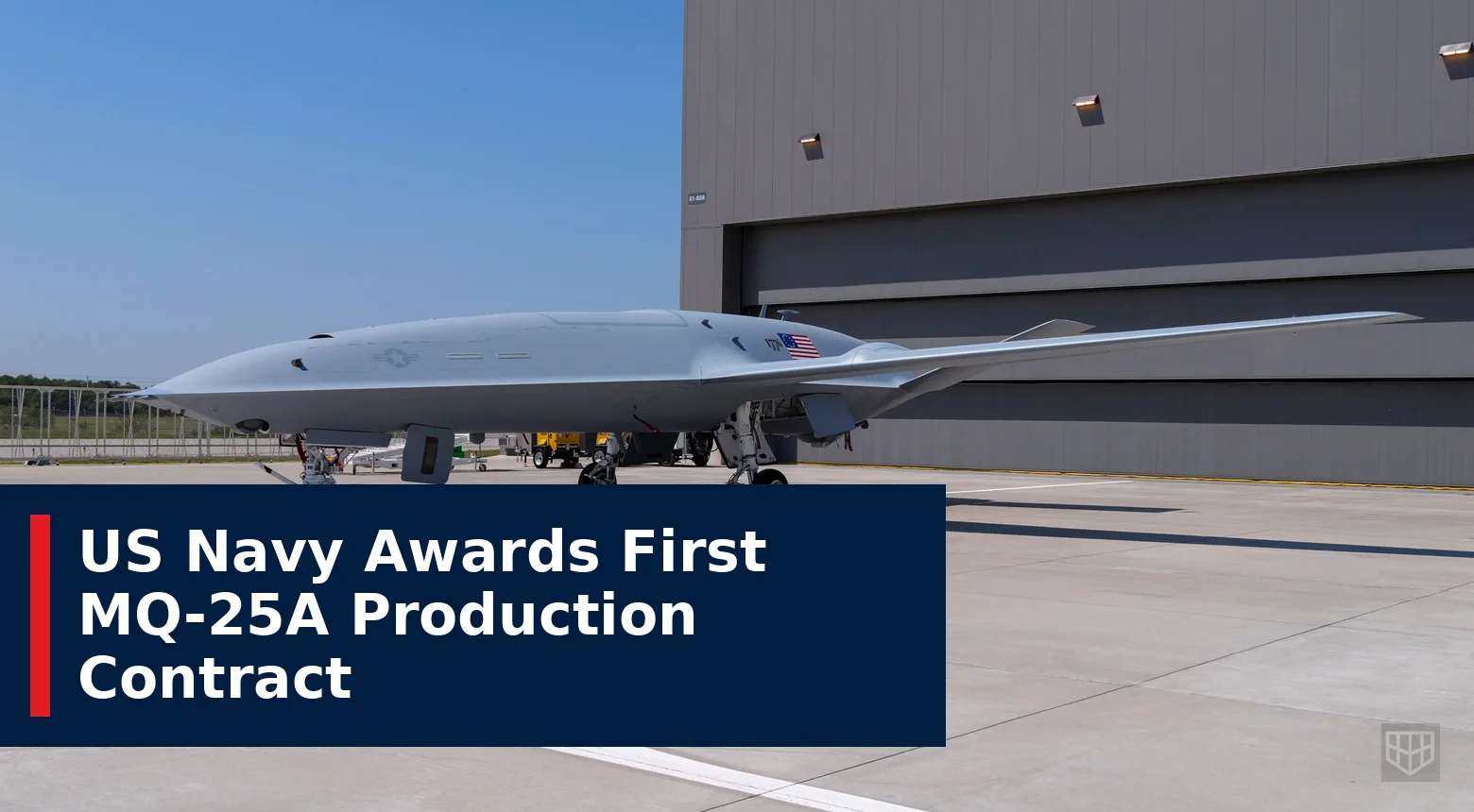 US Navy Awards First MQ-25A Production Contract