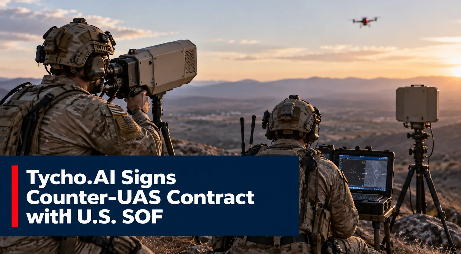 Tycho.AI Signs Counter-UAS Contract with U.S. SOF