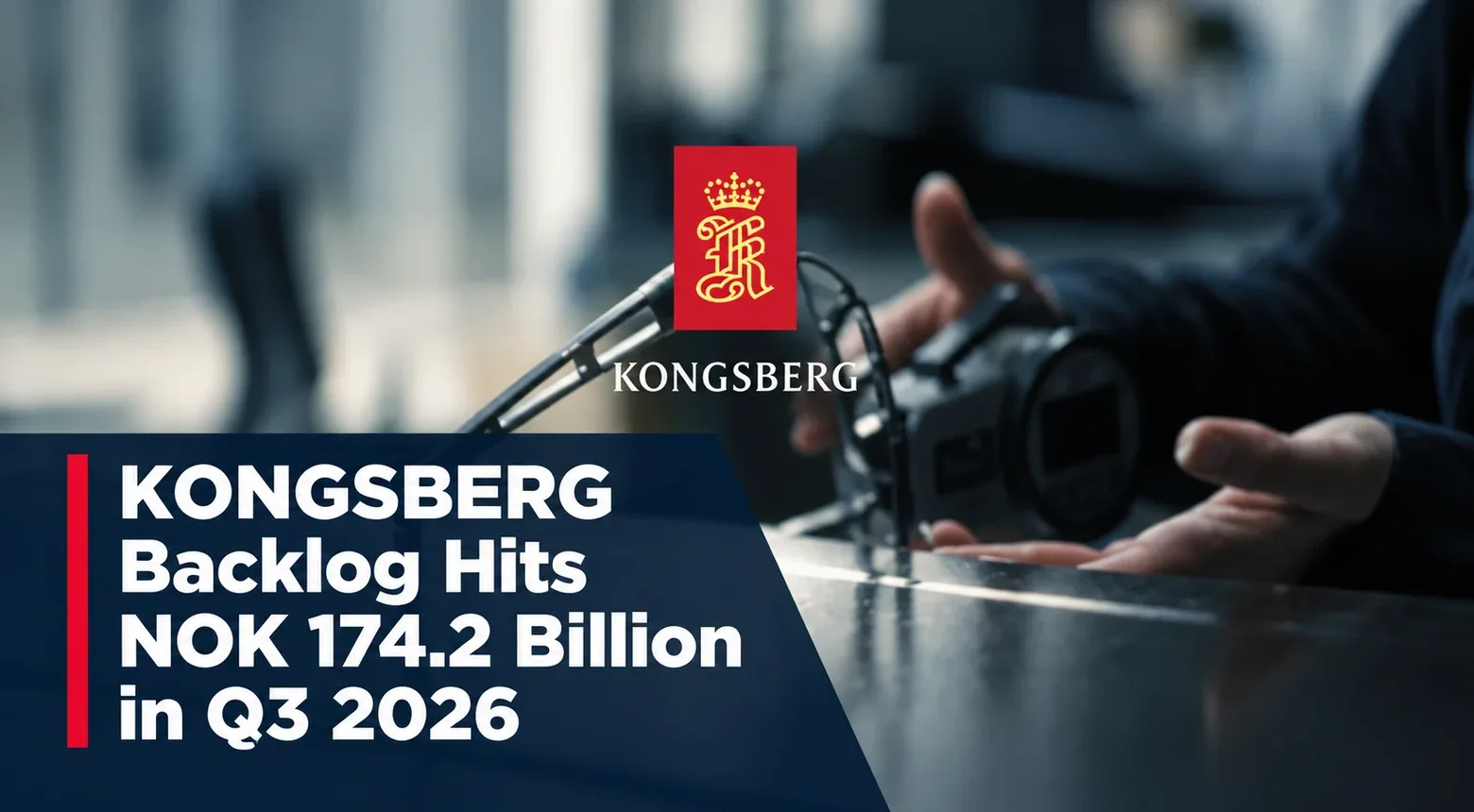 Kongsberg Q3 2026 Backlog Reaches NOK 174.2B